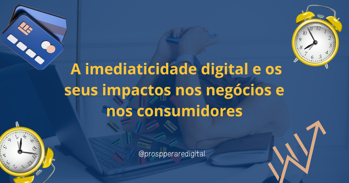 A Imediaticidade digital